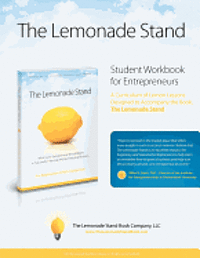bokomslag The Lemonade Stand Student Workbook for Entrepreneurs: A Curriculum of Lemon Lessons Designed to Accompany the Book The Lemonade Stand