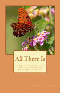 bokomslag All There Is: A Collection of the Spiritual and Inspirational Poetry of Ruth Y. Nott