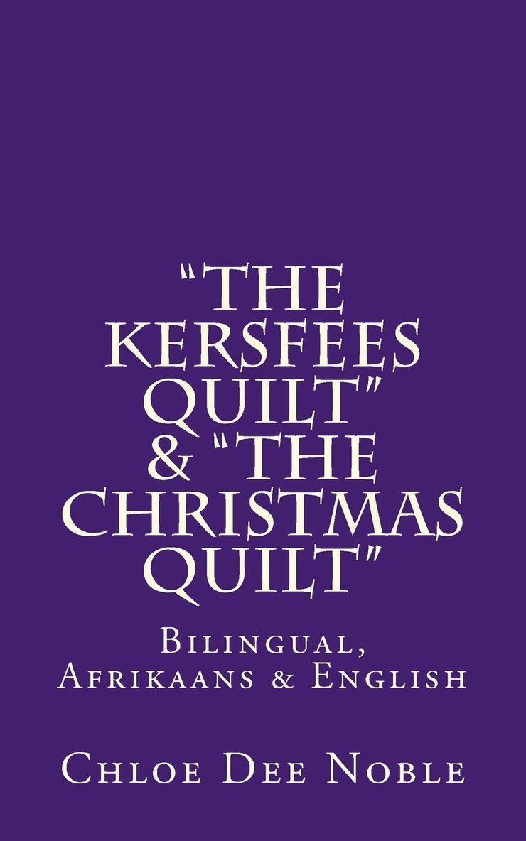 'The Kersfees Quilt' & 'The Christmas Quilt' 1