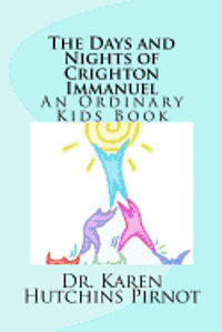 bokomslag The Days and Nights of Crighton Immanuel: An Ordinary Kids Book