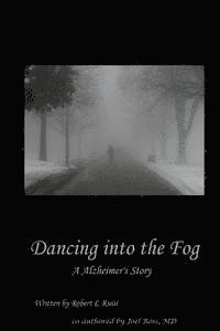 bokomslag Dancing into the Fog: A Alzheimer's Story