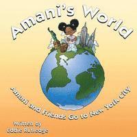 Amani's World: Amani and Friends Go to New York City 1