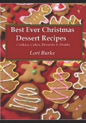 bokomslag Best Ever Christmas Dessert Recipes