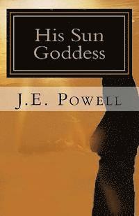 J. E. Powell - His Sun Goddess, Häftad
