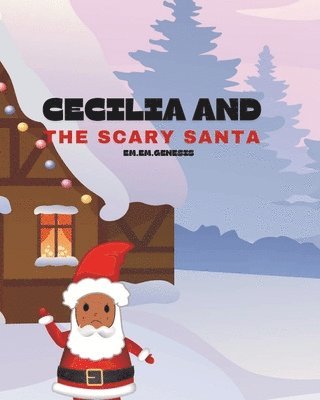 Cecilia and the Scary Santa 1