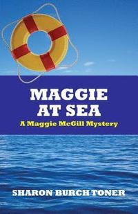 bokomslag Maggie At Sea: A Maggie McGill Mystery