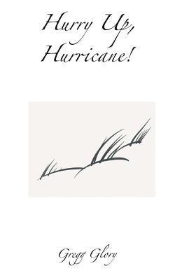 bokomslag Hurry Up, Hurricane!: Haiku by hurricane candlelight