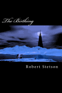 Robert Stetson - The Birthing, Häftad