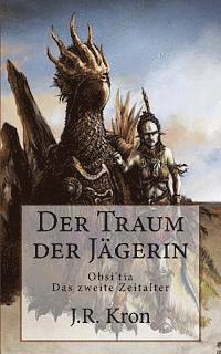 bokomslag Der Traum der Jägerin: Obsi'tia - Das zweite Zeitalter