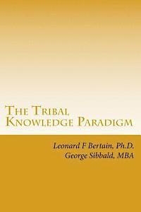 bokomslag The Tribal Knowledge Paradigm: Creating the Culture of Innovation