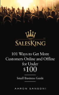 bokomslag 101 Ways to Get More Customers Online and Offline for Under $100