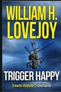William H. Lovejoy - Trigger Happy, Häftad