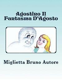 bokomslag Agostino Il Fantasma D'Agosto
