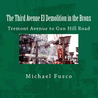 bokomslag The Third Avenue El Demolition in the Bronx: Tremont Avenue to Gun Hill Road