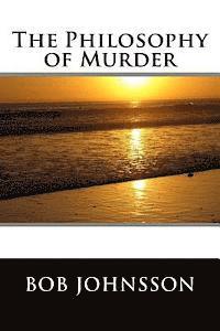 bokomslag The Philosophy of Murder