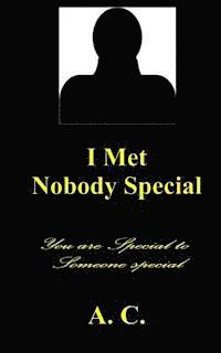 bokomslag I Met Nobody Special