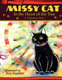 Missy Cat in the Heart of the Tree A Christmas Story: A Christmas Story 1