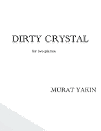 Dirty Crystal: for two pianos 1