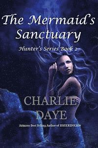 bokomslag The Mermaid's Sanctuary: The Hunter's Series, Book 2