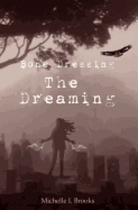 Bone Dressing: The Dreaming 1