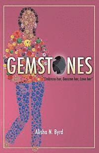 Alisha N. Byrd - Gemstones: Embrace Her, Become Her, Love Her, Häftad