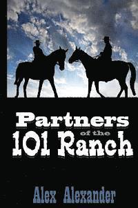 Alex Alexander - Partners of the 101 Ranch, Häftad