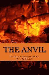 bokomslag The Anvil: The Beginning of a Legend