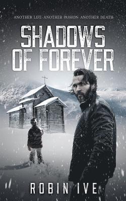Robin Ive - Shadows Of Forever, Häftad