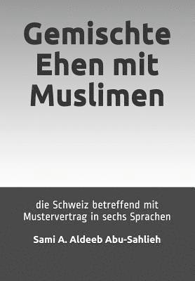 Sami a. Aldeeb Abu-Sahlieh - Gemischte Ehen Mit Muslimen: Die Schweiz Betreffend (Mit Mustervertrag in Sechs Sprachen), Häftad
