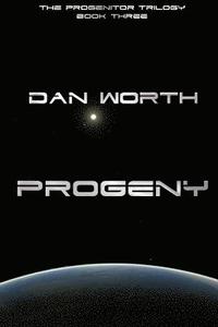 bokomslag Progeny (The Progenitor Trilogy, Book Three)