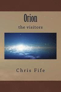 bokomslag Orion: the visitors