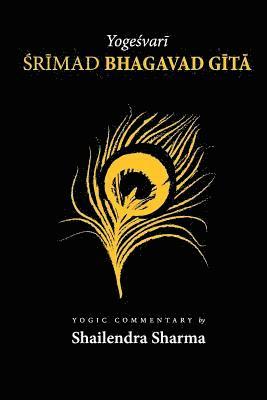 bokomslag Yogeshvari Shrimad Bhagvad Gita: A Yogic Commentary