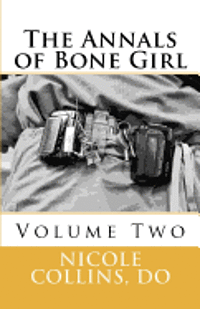 The Annals of Bone Girl: Volume Two: A Zebra With White Stripes 1