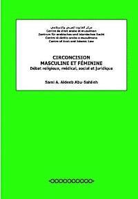 Circoncision Masculine Et Féminine: Débat Religieux, Médical, Social Et Juridique 1