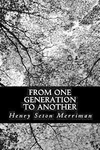 From One Generation to Another