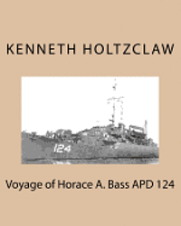 bokomslag Voyage of Horace A. Bass APD 124
