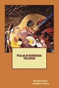 Pics at an Exhibition: The Artist 1