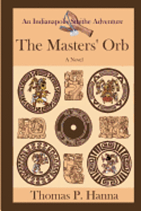 bokomslag The Masters' Orb: An Indianapolis Smithe Adventure