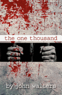 John Walters - The One Thousand: A Novella, Häftad. Tillgänglighet: Lägg i varukorg