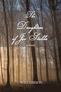 Will Gibson - The Daughters of Joe Stubbs, Häftad