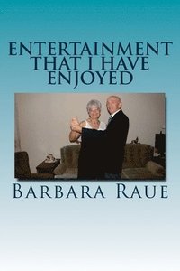 bokomslag Entertainment That I Have Enjoyed: The Life and Times of Barbara