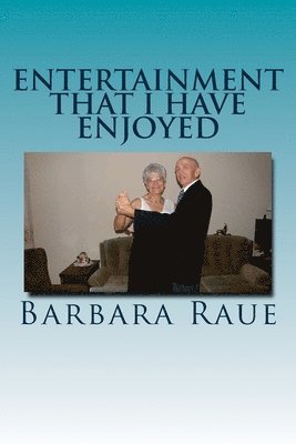 bokomslag Entertainment That I Have Enjoyed: The Life and Times of Barbara