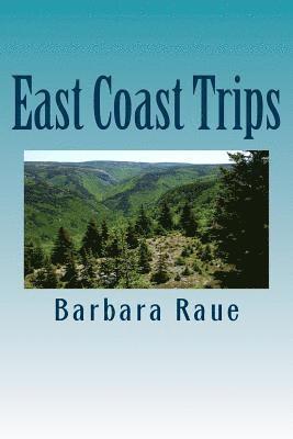 East Coast Trips: The Life and Times of Barbara 1