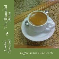 bokomslag The Beautiful Beans: Coffee around the world