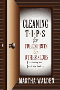 bokomslag Cleaning Tips for Free Spirits and Other Slobs, Including Men and the Feeble