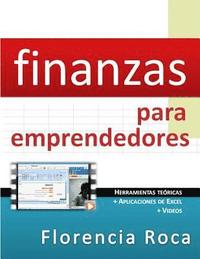 bokomslag Finanzas para Emprendedores: Herramientas teóricas y aplicaciones de Excel para analizar un negocio desde el punto de vista financiero.