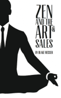 bokomslag Zen and the Art of Sales: An Eastern Approach to Western Commerce