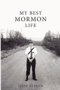 My Best Mormon Life 1