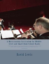 bokomslag A Musicianship Curriculum for Middle-level and Small High School Bands: A Model Curriculum Incorporating Concepts of Comprehensive Musicianship While