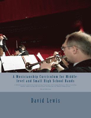 David P. Lewis - A Musicianship Curriculum for Middle-level and Small High School Bands: A Model Curriculum Incorporating Concepts of Comprehensive Musicianship While, Häftad